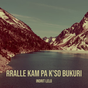 Rralle Kam Pa K'so Bukuri (Explicit)