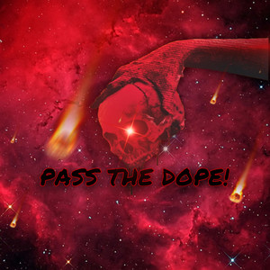 Pass the dope!