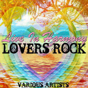 Live in Harmony: Lovers Rock