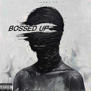 Bossed Up (Explicit)