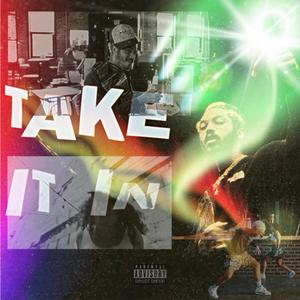 Take It In (feat. Lo Jones) [Explicit]