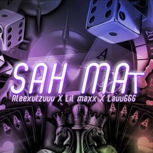 Sah Mat (feat. Aleexutzuuu & Lauu666) (Explicit)