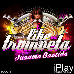 I Like Mi Trompeta (Original Mix|Explicit)