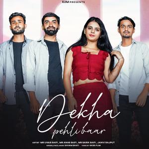 Dekha Pehli Baar (feat. E2M)