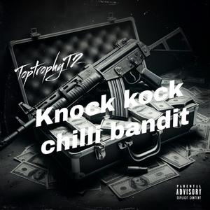 Knock knock chilli bandit (Explicit)