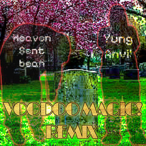 VOODOO MAGIC! (feat. heaven$entbean) (Remix|Explicit)