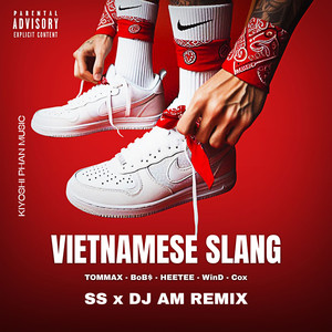 Vietnamese Slang (BEAT SS x DJ AM Remix|Explicit)