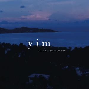 y i m (feat. beppie) [Explicit]