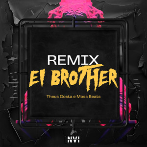 Remix Ei Brother (Explicit)