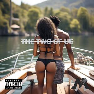 The Two Of Us (Explicit)
