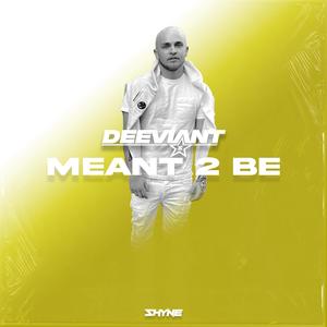 Meant 2 Be (Explicit)