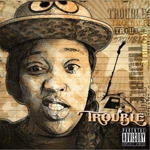 #Trouble (Explicit)