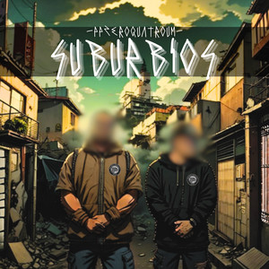 SUBURBIOS (Explicit)