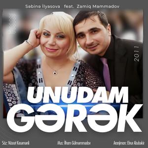Unudam gərək (feat. Səbinə İlyasova)