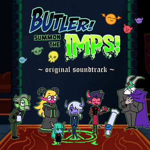 Butler! Summon the Imps! (Original Game Soundtrack)