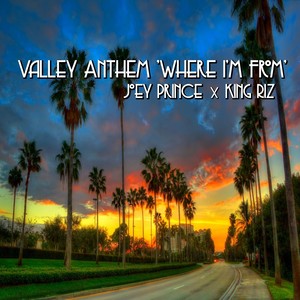 Valley Anthem (Where I'm From) [feat. King Riz]