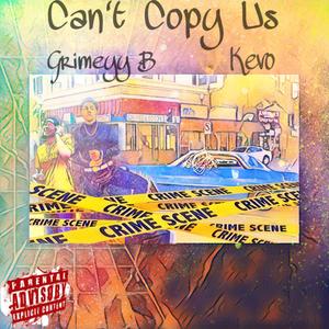 Cant Copy Us (Explicit)