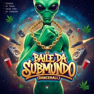 Baile da Submundo (Dancehall) (Explicit)