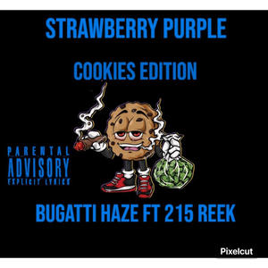 Strawberry Purple cookies, edition (feat. 215REEK) (Explicit)