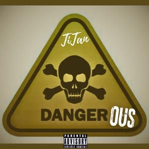 Dangerous (Explicit)