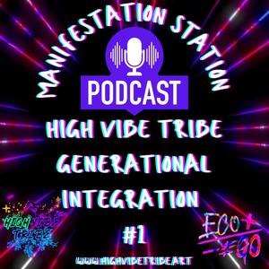 MANIFESTATION STATION (high vibe tribe podcast) #1:Youth Truth (feat. Mia the sacred clown & Sapphirestarr) [Explicit]