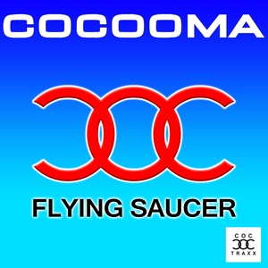 Flying Saucer (Cocooma's X-Plosion Mix)