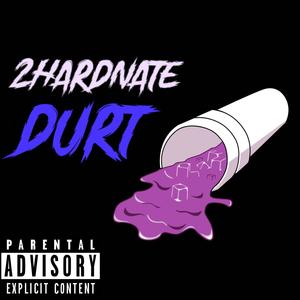 durt (Explicit)