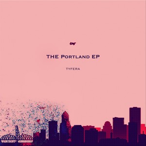 The Portland - EP (Explicit)