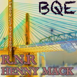 BQE (feat. R.N.R & Henny Mack) [Explicit]