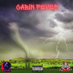 Cabin Fever (Explicit)