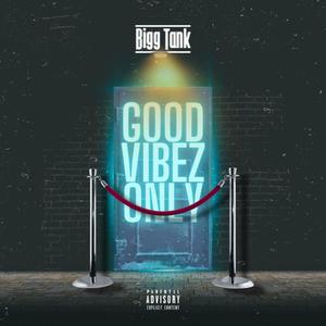 Good Vibez Only (Explicit)