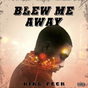 Blew Me Away (Explicit)