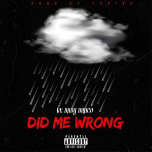 Did Me Wrong (Explicit)
