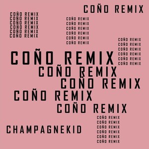 Coño (Remix|Explicit)