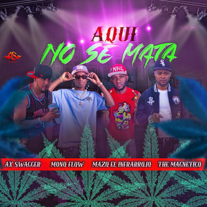 Aqui No Se Mata (Explicit)