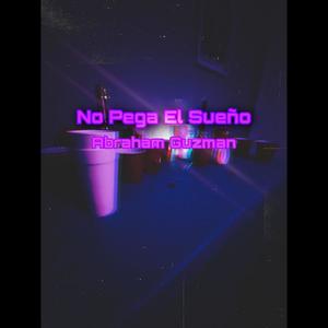 No Pega El Sueño
