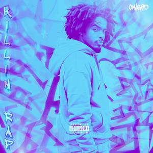 Killin RAP (Explicit)