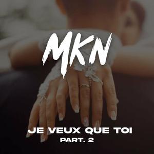 Je veux que toi Part. 2 (Explicit)