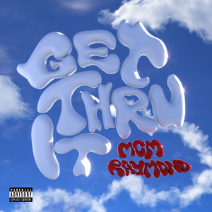 Get Thru It (Explicit)
