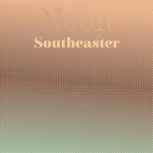 Noon Southeaster