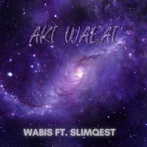 Aki walai (feat. Wabis)