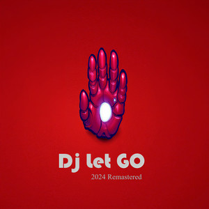 Dj Let Go (2024 Remastered)