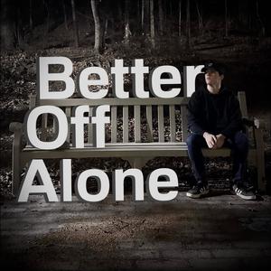 Better Off Alone (feat. Evan Ashbo)