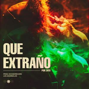 Que Extraño (Explicit)