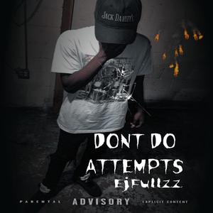 DONT DO ATTEMPTS (Explicit)