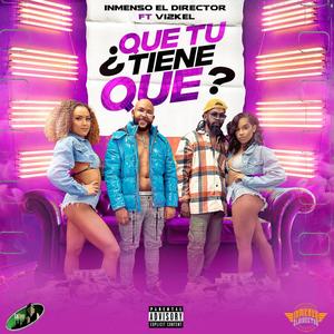 Que Tu Tiene Que (feat. VIZKEL)