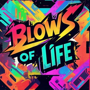 Blows Of Life