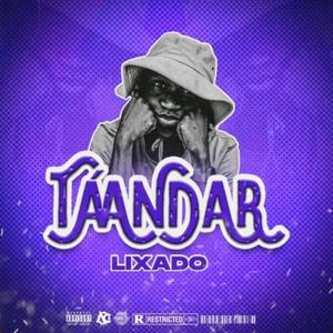 Tá Andar (feat. Lixado) [Explicit]