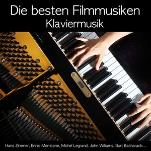 Die besten Filmmusiken Klaviermusik - Hans Zimmer, Ennio Morricone, Michel Legrand, John Williams, Burt Bacharach...