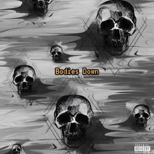 Bodies Down (Explicit)